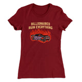 Billionaires Ruin Everything Women's T-Shirt