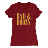 Bad And Boozy Women's T-Shirt
