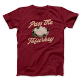 Pass The Tofurkey Funny Thanksgiving Men/Unisex T-Shirt
