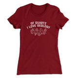 Of Quartz I Love Geology Women's T-Shirt