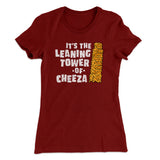 It's The Leaning Tower Of Cheeza Women's T-Shirt