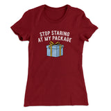 Stop Staring At My Package Women's T-Shirt