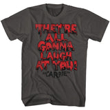 Carrie -  Gonna Laugh Boyfriend Tee