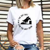 If the Dirt Ain't Flying Barrell Racing Graphic Tee