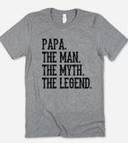 Papa the Man the Myth - Dad Father's Day Silly Fun T-Shirt