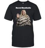 Burnt Meatballs Shirts