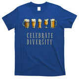 Celebrate Beer Diversity Drinking Gift T-Shirt