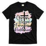 Chosen Blessed Forgiven Redeemed Christian Cross Jesus Cute T-Shirt