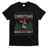 Christmas Begins With Christ Funny Ugly Christmas Jesus T-Shirt