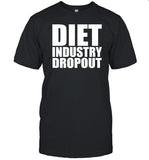 Daily Fatspo Diet Industry Dropout Shirt