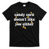 CANDY CORN DOESN'T LIKE YOU EITHER Funny Halloween Meme T-Shirt