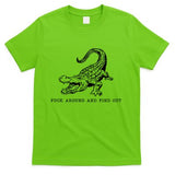 Crocodile Fuck Around And Find Out T-Shirt