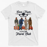 Catch Flights Not Feelings It's My Turn Travel Club T-Shirt
