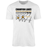Champion Lanes - Garden Grove, CA - Vintage Bowling Alley - Unisex T-Shirt