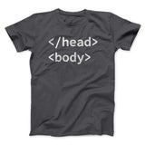Html Head Body Funny Men/Unisex T-Shirt