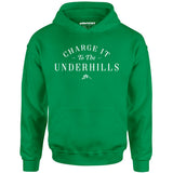 Charge it to The Underhills - Unisex Hoodie