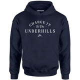 Charge it to The Underhills - Unisex Hoodie