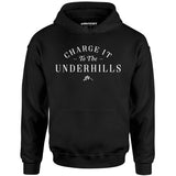 Charge it to The Underhills - Unisex Hoodie