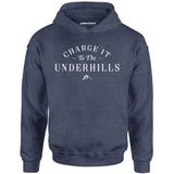 Charge it to The Underhills - Unisex Hoodie