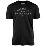 Charge it to The Underhills - Unisex T-Shirt