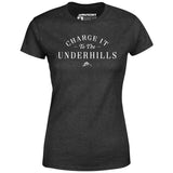 Charge it to The Underhills - Women's T-Shirt