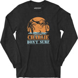 Charlie Don't Surf - Long Sleeve T-Shirt