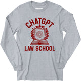 ChatGPT Law School - Long Sleeve T-Shirt