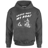Check Out My Rod - Unisex Hoodie