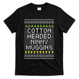 Cotton Headed Ninny Muggins T-Shirt