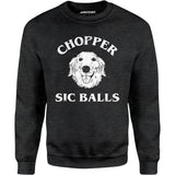 Chopper Sic Balls - Unisex Sweatshirt