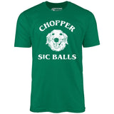 Chopper Sic Balls - Unisex T-Shirt