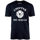 Chopper Sic Balls - Unisex T-Shirt