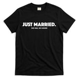 Couple Just Married Novelty Funny Wedding T-Shirt