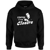 Coffee is For Closers - Unisex Hoodie Style001