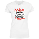 Coffee is For Closers - Women's T-Shirt