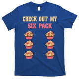 Check Out My Six 6 Pack Cupcake Weightlifting 'S 'S Meaningful Gift T-Shirt