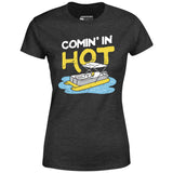 Comin' in Hot - Women's T-Shirt