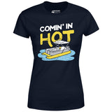 Comin' in Hot - Women's T-Shirt