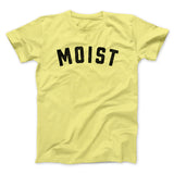 Moist Funny Men/Unisex T-Shirt