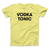 Vodka Tonic Men/Unisex T-Shirt