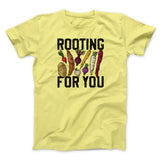 Rooting For You Men/Unisex T-Shirt