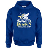 Corpus Christi Pelicans - Texas - Vintage Defunct Baseball Teams - Unisex Hoodie