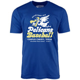 Corpus Christi Pelicans - Texas - Vintage Defunct Baseball Teams - Unisex T-Shirt