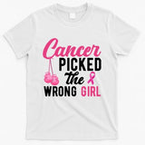 Cancer Picked The Wrong Girl Pink Ribbon T-Shirt