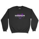 Despair â€¢ Crewneck Sweatshirt [Weekly Exclusive]