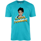 Cruel Summer - Unisex T-Shirt