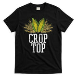 Crop Top Farm Pun Corn Farming Agriculture Funny Farmer T-Shirt