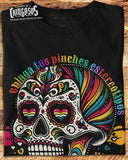 Chinga Tus Pinches Estereotipos T-Shirt