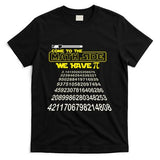 Come To The Math Side We Have Pi Math Gift Pi Day Teacher T-Shirt
