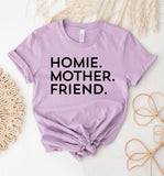 Homie Mother Friend T-Shirt